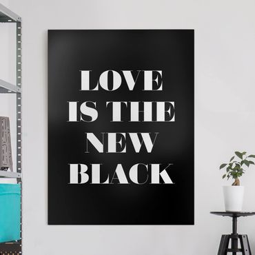 Leinwandbild - Love is the new black - Hochformat 4:3