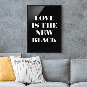 Bild mit Rahmen - Love is the new black - Hochformat 3:4