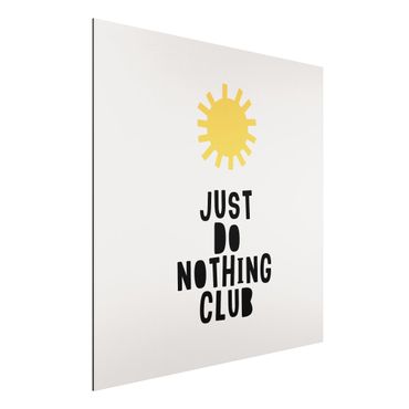 Aluminium Print - Do Nothing Club Gelb - Quadrat 1:1