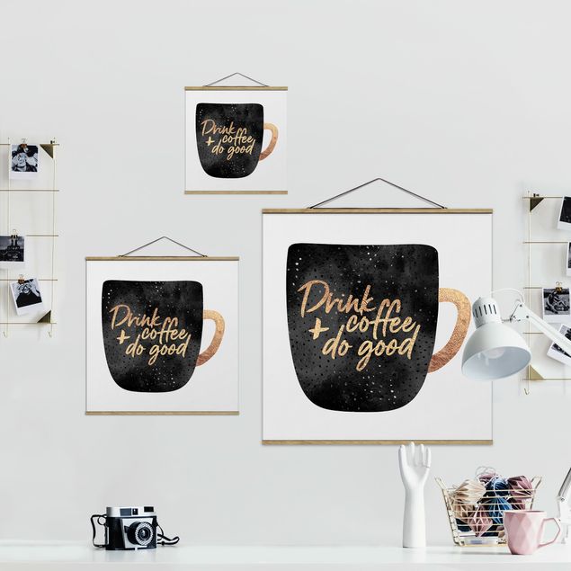 Cuadros decorativos Drink Coffee, Do Good - Black
