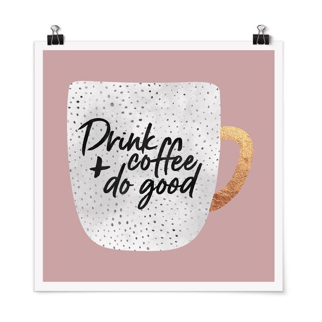 Póster frases Drink Coffee, Do Good - White