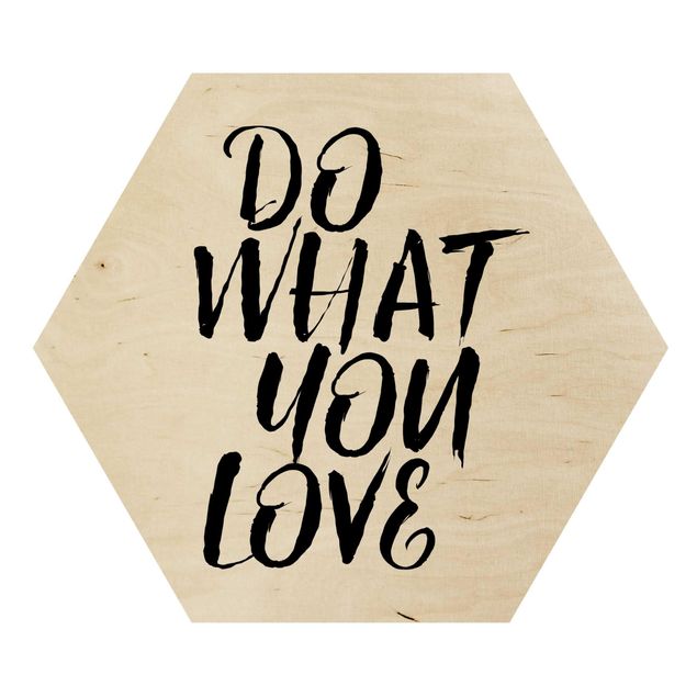 Hexagon Bild Holz - Do what you love