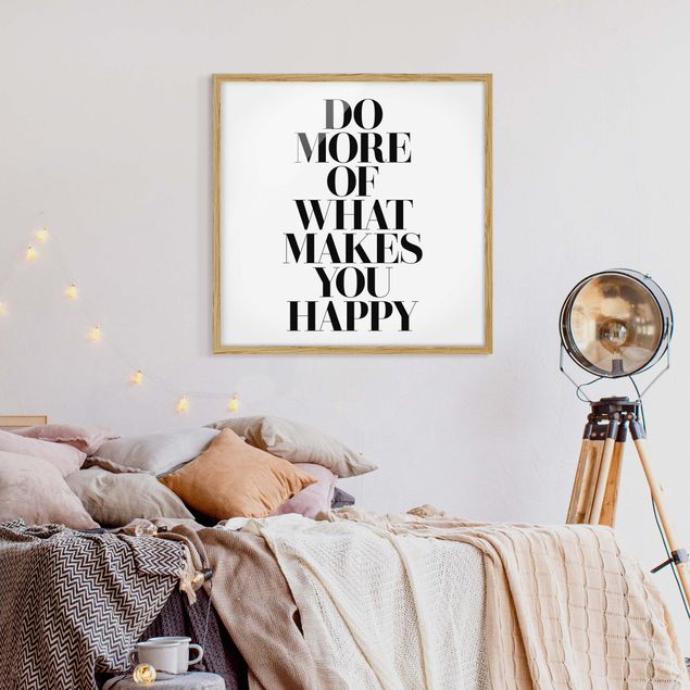 Pósters enmarcados con frases Do More Of What Makes You Happy