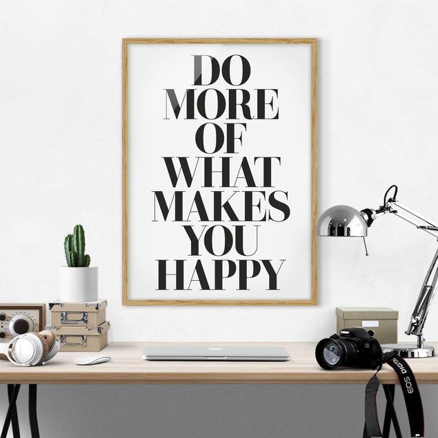 Pósters enmarcados con frases Do More Of What Makes You Happy