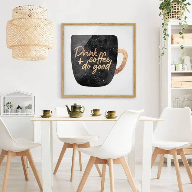 Pósters enmarcados de cuadros famosos Drink Coffee, Do Good - Black