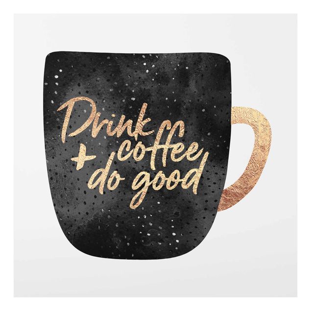 Cuadros famosos Drink Coffee, Do Good - Black