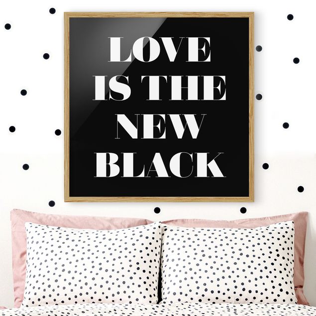 Pósters enmarcados en blanco y negro Love Is The New Black