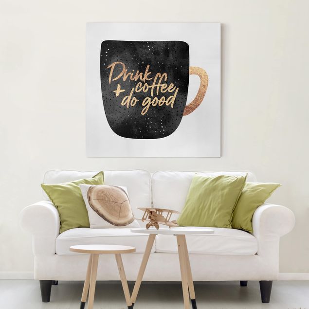 Lienzos de café Drink Coffee, Do Good - Black