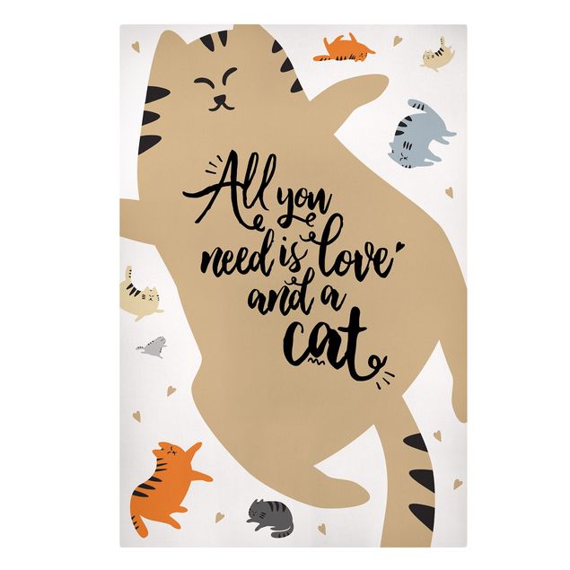 Lienzos animales All You Need Is Love And A Cat Cat Belly