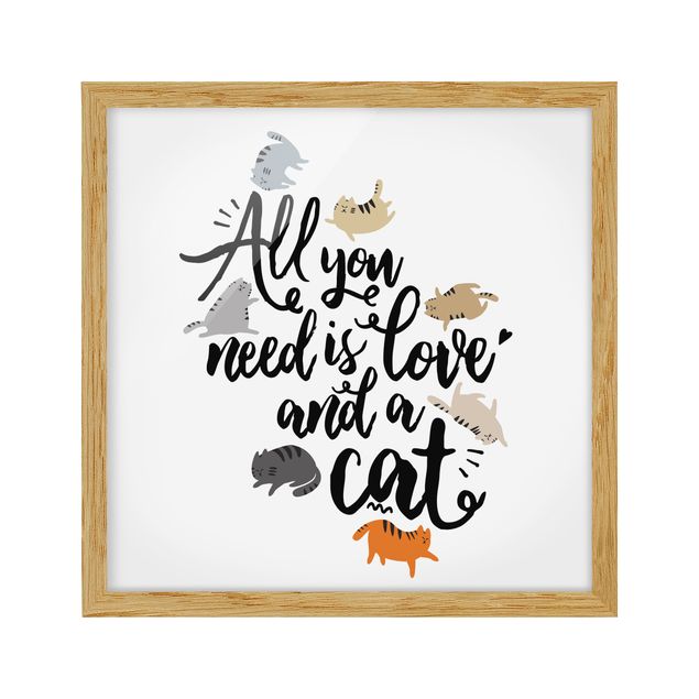 Pósters enmarcados de animales All You Need Is Love And A Cat