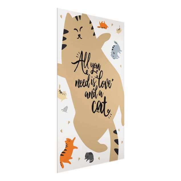 Cuadros de cristal animales All You Need Is Love And A Cat Cat Belly