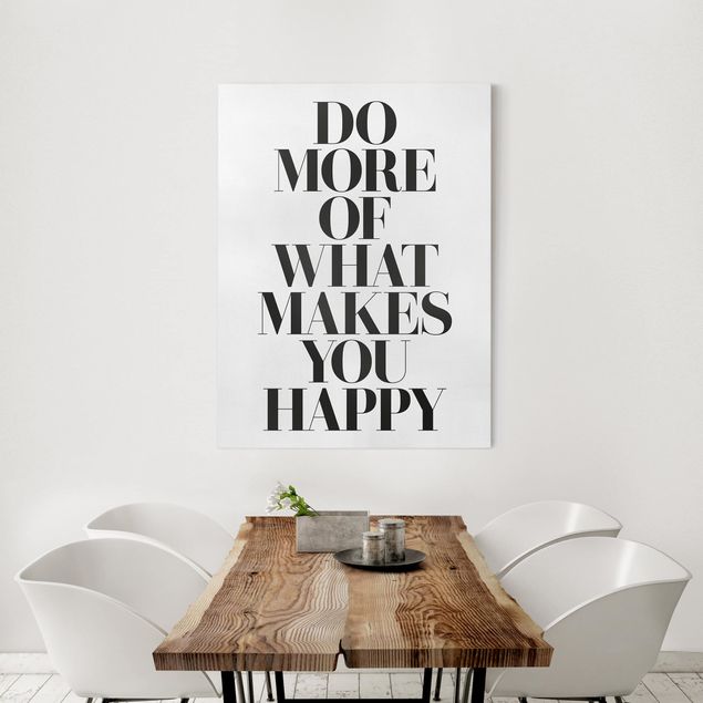 Lienzos frases Do More Of What Makes You Happy