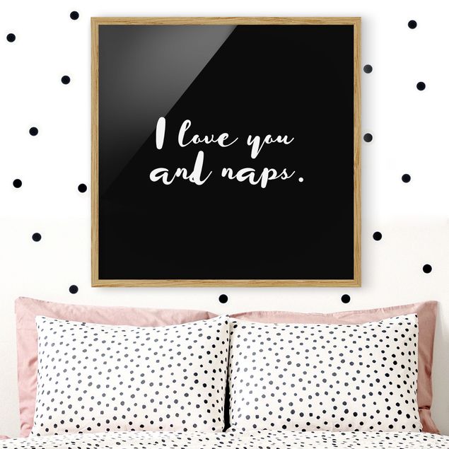 Pósters enmarcados con frases I Love You. And Naps