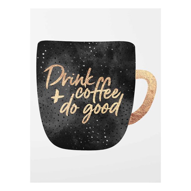 Reproducciónes de cuadros Drink Coffee, Do Good - Black