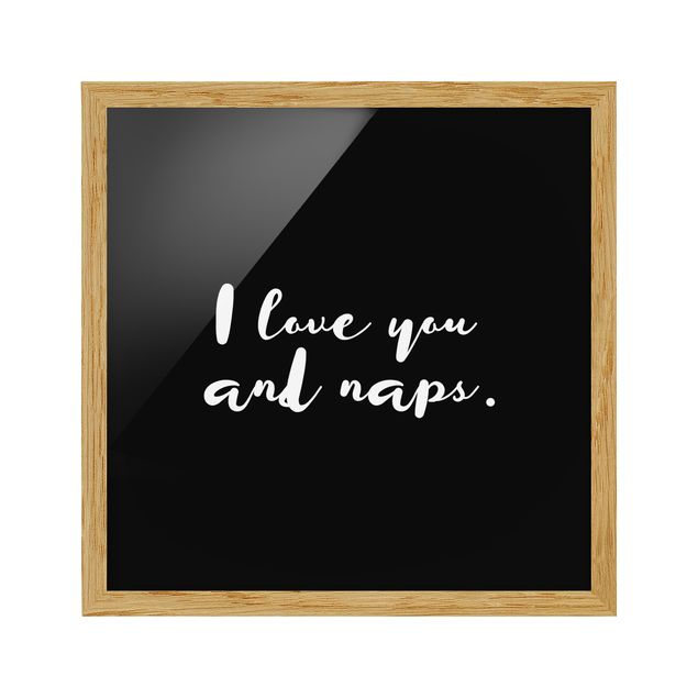 Cuadros con frases motivadoras I Love You. And Naps