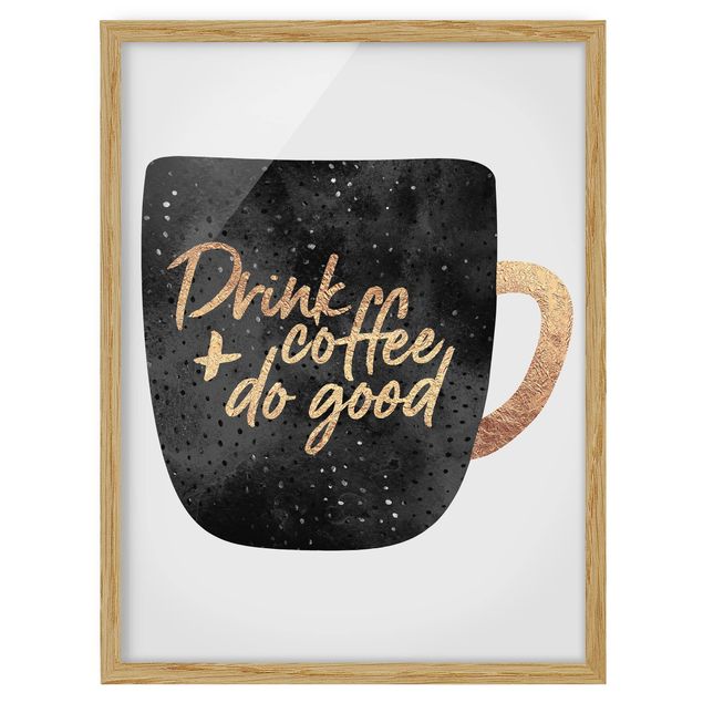 Pósters enmarcados con frases Drink Coffee, Do Good - Black
