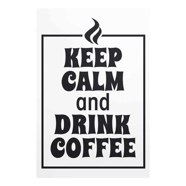 Cuadros en blanco y negro Keep Calm And Drink Coffee