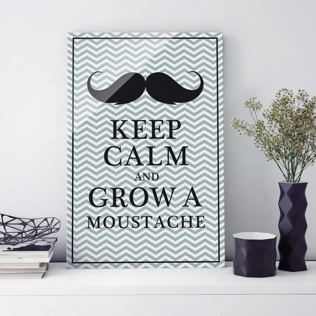 Cuadros de cristal frases Keep Calm and Grow a Moustache