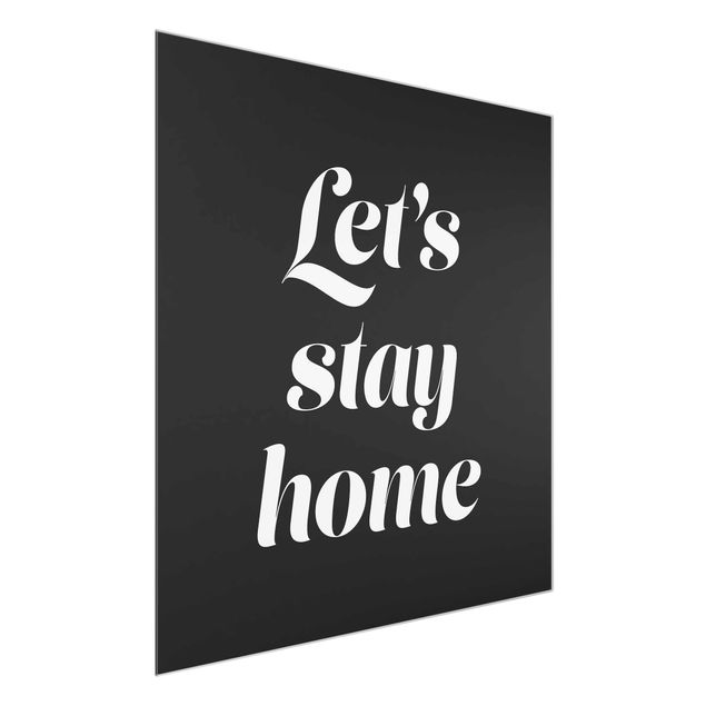 Cuadros de cristal frases Let's stay home Typo