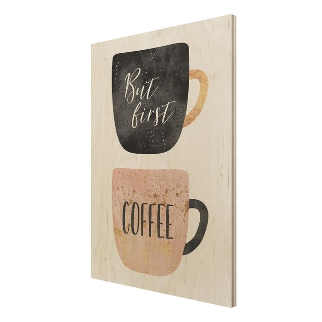 Cuadros de madera con frases But First, Coffee