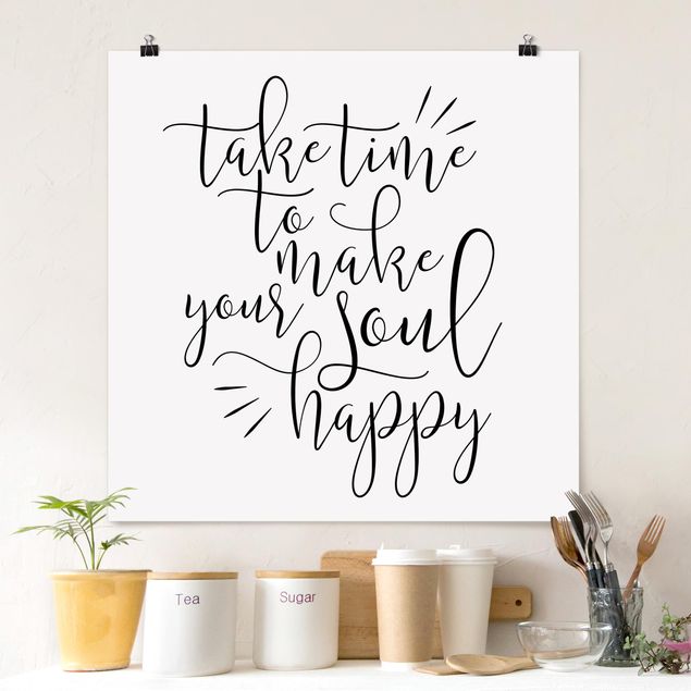 Póster frases Take Time To Make Your Soul Happy