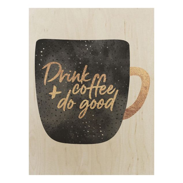Cuadros Elisabeth Fredriksson Drink Coffee, Do Good - Black