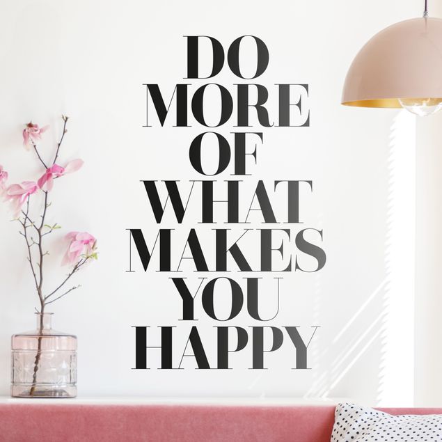 Vinilos frases Do More Of What Makes You Happy
