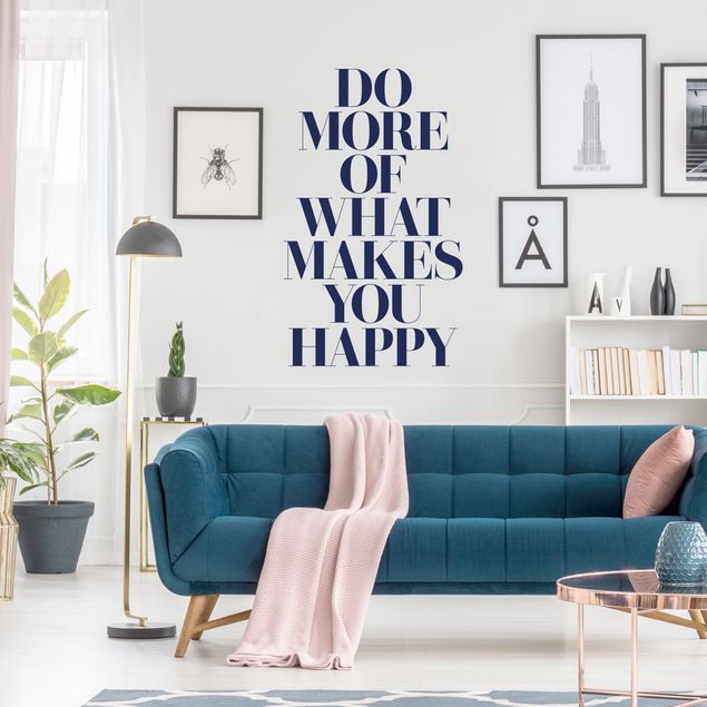 Vinilos pared Do More Of What Makes You Happy