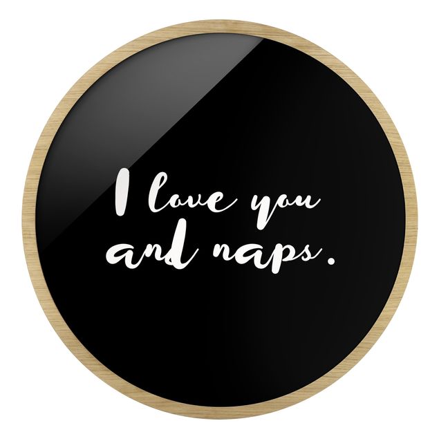 Cuadros con marco I love you. And naps